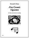 Five Cosmic Vignettes for flute and fixed media recording